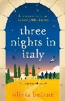 Olivia Beirne - Three Nights in Italy: a hilarious and heart warming story of love,