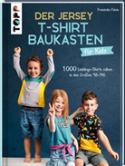 Franziska Fulvio - Der Jersey-T-Shirt-Baukasten für Kids