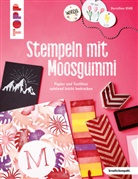 Dorothee Klöß - Stempeln mit Moosgummi (kreativ.kompakt.)