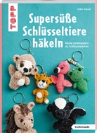 Esther Konrad - Supersüße Schlüsseltiere häkeln (kreativ.kompakt.)