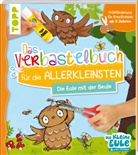 Tanja Jacobs - Verbastelbuch für die Allerkleinsten - Die Eule mit der Beule