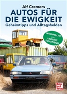 Alf Cremers, Haiko Prengel - Autos für die Ewigkeit