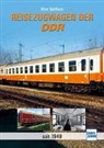 Marc Dahlbeck - Reisezugwagen der DDR