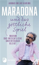 Ahmad Milad Karimi - Maradona und das göttliche Spiel