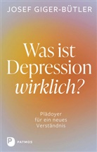 Josef Giger-Bütler - Was ist Depression wirklich?