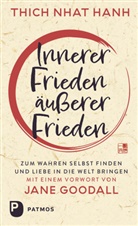 Thich Nhat Hanh, Nhat Hanh Thich, Thich Nhat Hanh - Innerer Frieden - äußerer Frieden