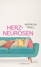 Mathilda Prall - Herzneurosen