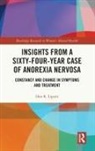 Don Lipsitt, Don R. Lipsitt, Lipsitt Don R. - Insights From a Sixty-Four-Year Case of Anorexia Nervosa