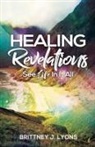 Brittney J. Lyons - Healing Revelations