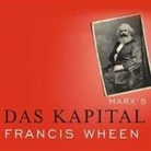 Francis Wheen, Simon Vance - Marx's Das Kapital: A Biography (Audio book)