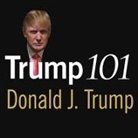 Meredith McIver, Donald J. Trump - Trump 101 Lib/E: The Way to Success (Audio book)