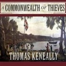Thomas Keneally, Simon Vance - A Commonwealth of Thieves Lib/E: The Improbable Birth of Australia (Audiolibro)