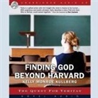 Kelly Monroe Kullberg, Kelly Munroe Kullberg, Kate Reading - Finding God Beyond Harvard Lib/E: The Quest for Veritas (Audio book)