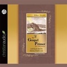 Milton Vincent, Conrad Bear - Gospel Primer for Christians Lib/E: Learning to See the Glories of God's Love (Audio book)