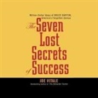 Joe Vitale, Joe Vitale - Seven Lost Secrets of Success: Million Dollar Ideas of Bruce Barton, America's Forgotten Genius (Hörbuch)