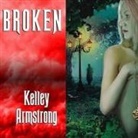Kelley Armstrong, Laural Merlington - Broken Lib/E (Hörbuch)
