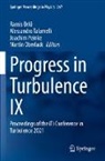 Martin Oberlack, Ramis Örlü, Joachim Peinke, Joachim Peinke et al, Alessandro Talamelli - Progress in Turbulence IX