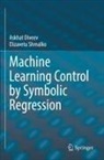 Askhat Diveev, Elizaveta Shmalko - Machine Learning Control by Symbolic Regression