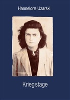 Hannelore Uzarski - Kriegstage