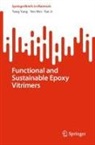Yan Ji, Yen Wei, Yang Yang - Functional and Sustainable Epoxy Vitrimers