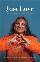 Paramahamsa Sri Swami Vishwananda - JUST LOVE: Een reis naar het hart van God