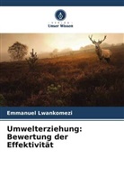 Emmanuel Lwankomezi - Umwelterziehung: Bewertung der Effektivität