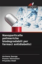 Archana George, Priyanka Shah, Pranav Shrivastav - Nanoparticelle polimeriche biodegradabili per farmaci antidiabetici