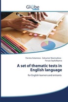 Zulxumor Maxmudova, Feruza Saydullayeva, Parvina Xotamova - A set of thematic tests in English language