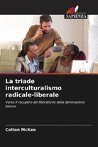 Colton McKee - La triade interculturalismo radicale-liberale
