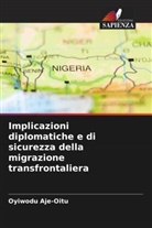 Oyiwodu Aje-Oitu - Implicazioni diplomatiche e di sicurezza della migrazione transfrontaliera