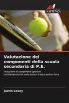 Justin Lowry - Valutazione dei componenti della scuola secondaria di P.E.