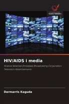 Darmarris Kaguda - HIV/AIDS i media