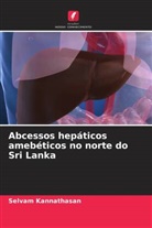 Selvam Kannathasan - Abcessos hepáticos amebéticos no norte do Sri Lanka