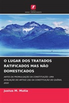 Justus M. Mutia - O LUGAR DOS TRATADOS RATIFICADOS MAS NÃO DOMESTICADOS