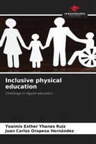 Juan Carlos Oropesa Hernández, Yoaimis Esther Yhanes Ruiz - Inclusive physical education