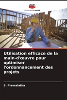 S. Premalatha - Utilisation efficace de la main-d'oeuvre pour optimiser l'ordonnancement des projets