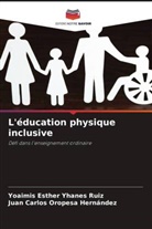 Juan Carlos Oropesa Hernández, Yoaimis Esther Yhanes Ruiz - L'éducation physique inclusive
