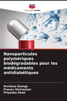 Archana George, Priyanka Shah, Pranav Shrivastav - Nanoparticules polymériques biodégradables pour les médicaments antidiabétiques