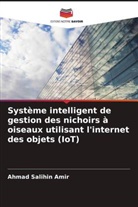 Ahmad Salihin Amir - Système intelligent de gestion des nichoirs à oiseaux utilisant l'internet des objets (IoT)