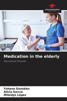 Alicia Garcia, Yohana González, Mileidys López - Medication in the elderly