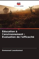 Emmanuel Lwankomezi - Éducation à l'environnement : Évaluation de l'efficacité