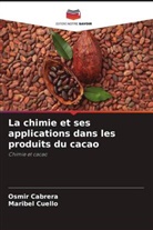 Osmir Cabrera, Maribel Cuello - La chimie et ses applications dans les produits du cacao
