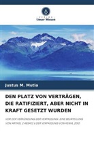 Justus M Mutia, Justus M. Mutia - DEN PLATZ VON VERTRÄGEN, DIE RATIFIZIERT, ABER NICHT IN KRAFT GESETZT WURDEN