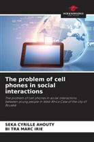 Seka Cyrille AHOUTY, BI TRA MARC IRIE - The problem of cell phones in social interactions