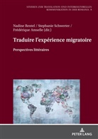 Frédérique Amselle, Nadine Rentel, Stephanie Schwerter - Traduire l'expérience migratoire