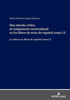 María Dolores López Jiménez - Una mirada crítica al componente sociocultural en los libros de texto de español como L2
