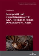 Tünde Paksy, Michael Hofmann - Raumpoetik und Doppelgängermotiv in E.T.A. Hoffmanns Roman «Die Elixiere des Teufels»