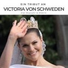 Bibi Hübsch - Ein Tribut an Victoria von Schweden