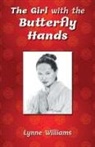 Lynne Williams - The Girl with the Butterfly Hands