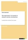 Talisa Gassmann - The importance of tourism in climatic-extreme destinations